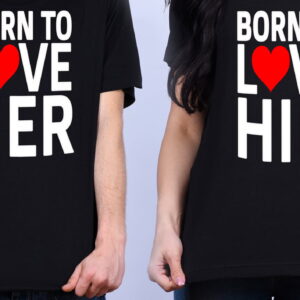 Set tricouri " Born to love him/her"