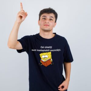 Tricou Cei cinstiti sunt inadaptabili societatii