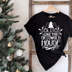 Tricou - LIT LIKE THE GRISWOLD HOUSE