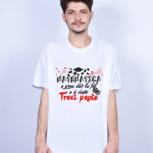 Tricou Matematica e grea
