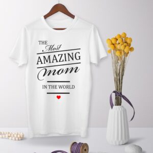 Tricou - The most amazing mom
