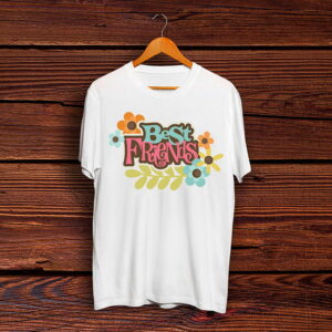 Tricou Best Friends Forever Flowers