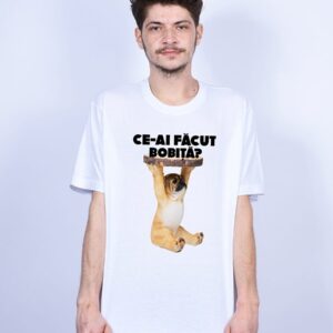 Tricou Ce-ai facut Bobita?