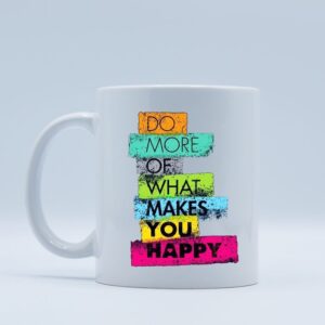 Cana Do more of what makes you happy