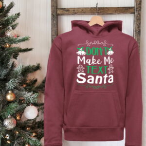 Hanorac - Don't make me text santa