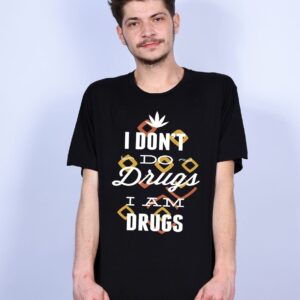 Tricou - I'm drugs
