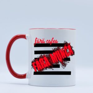 Cana Fara cafea = Fara munca