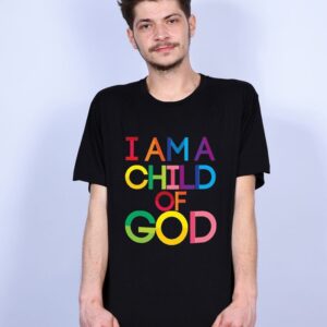 Tricou I am a child of God