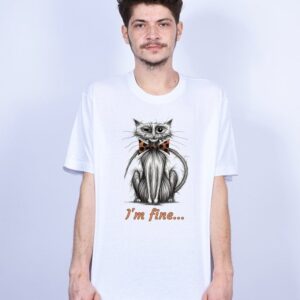 Tricou I'm fine...