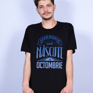Tricou Legendele sunt nascute in Octombrie