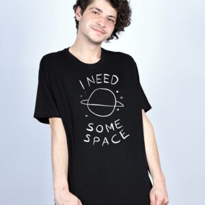 Tricou I need some space