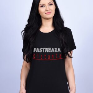 Tricou - Pastreaza distanta