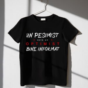 Tricou pentru Pesimistii optimisti
