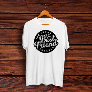 Tricou You are my Best Friend Forever